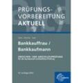 Prüfungsvorbereitung aktuell - Bankkauffrau/Bankkaufmann - Gerhard Colbus, Günter Engel, Konrad Ohlwerter, Kartoniert (TB)