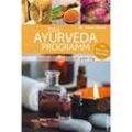Das Ayurveda Programm. Ganzheitlich gesund durch jeden Tag. Der Ayurveda Klassiker - Vinod Verma, Gebunden