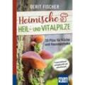 Heimische Heil- und Vitalpilze. Kompakt-Ratgeber - Gerit Fischer, Kartoniert (TB)