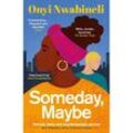 Someday, Maybe - Onyi Nwabineli, Kartoniert (TB)