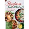 Reizdarm Kochbuch - Das große Kochbuch mit 150 leckeren und entzündungshemmenden Rezepten für ein beschwerdefreies Leben! - Hannelore Ackermann, Kartoniert (TB)