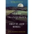 Sea of Tranquility - Emily St. John Mandel, Kartoniert (TB)