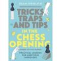 Tricks, Traps, and Tips in the Chess Opening - Dean Ippolito, Kartoniert (TB)