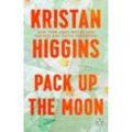 Pack Up the Moon - Kristan Higgins, Kartoniert (TB)