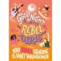 Good Night Stories for Rebel Girls - 100 junge Frauen, die die Welt voranbringen - Sofía Aguilar, Gebunden