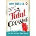 A Fatal Crossing - Tom Hindle, Kartoniert (TB)