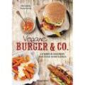 Vegane Burger & Co - Die besten Rezepte für leckeres Fast Food ohne Fleisch - - Michaela Russmann, Gebunden