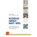 Musik - Kultur - Gender / Band 020 / Kulturelles Handeln Macht Mobil, Kartoniert (TB)