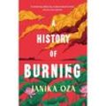 A History of Burning - Janika Oza, Kartoniert (TB)