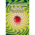 Psychedelische Tomaten, Kartoniert (TB)