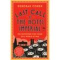 Last Call at the Hotel Imperial - Deborah Cohen, Kartoniert (TB)