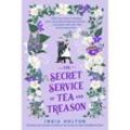The Secret Service of Tea and Treason - India Holton, Kartoniert (TB)