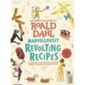 Marvellously Revolting Recipes - Roald Dahl, Gebunden