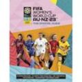 FIFA Women's World Cup 2023: The Official Guide - Catherine Etoe, Natalia Sollohub, Jen O'Neill, Kartoniert (TB)