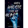 When Ghosts Call Us Home - Katya de Becerra, Kartoniert (TB)