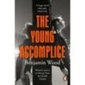 The Young Accomplice - Benjamin Wood, Kartoniert (TB)