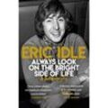 Always Look on the Bright Side of Life - Eric Idle, Taschenbuch
