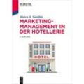 Marketing-Management in der Hotellerie - Marco A. Gardini, Kartoniert (TB)
