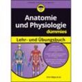 Anatomie und Physiologie Lehr- und Übungsbuch für Dummies - Erin Odya, Pat DuPree, Janet Rae-Dupree, Donna Rae Siegfried, Kartoniert (TB)