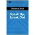 Speak Up, Speak Out (HBR Women at Work Series) - Harvard Business Review, Francesca Gino, Amy Jen Su, Laura Morgan Roberts, Ella F. Washington, Kartoniert (TB)