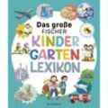 Das große Fischer Kindergarten-Lexikon - Christina Braun, Gebunden