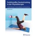 Funktionelles Faszientraining in der Physiotherapie - Kay Bartrow, Kartoniert (TB)