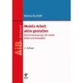 Mobile Arbeit aktiv gestalten - Mattias Ruchhöft, Kartoniert (TB)