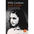 Anne Frank, Die letzten sieben Monate - Willy Lindwer, Taschenbuch