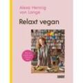 Relaxt vegan - Alexa Hennig Von Lange, Gebunden