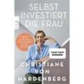 Selbst investiert die Frau - Christiane von Hardenberg, Taschenbuch