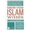 Mehr vom Islam wissen - Horst Graebe, Gebunden