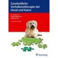 Ganzheitliche Verhaltenstherapie bei Hund und Katze - Gisela Bolbecher, Daniela Zurr, Kartoniert (TB)