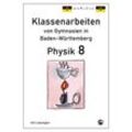 Physik 8, Klassenarbeiten von Gymnasien in Baden-Württemberg mit Lösungen - Claus Arndt, Kartoniert (TB)