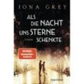 Als die Nacht uns Sterne schenkte - Iona Grey, Taschenbuch