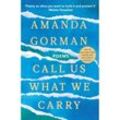 Call Us What We Carry - Amanda Gorman, Kartoniert (TB)