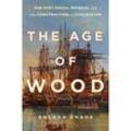 The Age of Wood - Roland Ennos, Gebunden