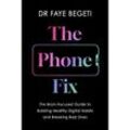 The Phone Fix - Dr Faye Begeti, Kartoniert (TB)