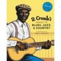 R. Crumb Heroes of Blues, Jazz & Country - Robert Crumb, Steven Colt, David A. Jasen, Gebunden