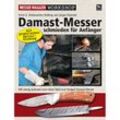 Damast-Messer schmieden für Anfänger - Ernst G. Siebeneicher-Hellwig, Jürgen Rosinski, Kartoniert (TB)