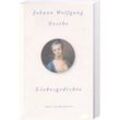 Liebesgedichte - Johann Wolfgang von Goethe, Taschenbuch