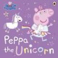 Peppa Pig: Peppa the Unicorn - Peppa Pig, Kartoniert (TB)