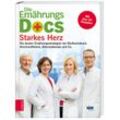 Die Ernährungs-Docs - Starkes Herz - Matthias Riedl, Silja Schäfer, Jörn Klasen, Anne Fleck, Gebunden