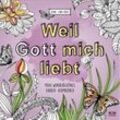 Weil Gott mich liebt! - Anne-Lara Kunz, Kartoniert (TB)