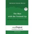 The Man with the Twisted Lip / Der Mann mit der verdrehten Lippe (Buch + Audio-CD) - Lesemethode von Ilya Frank - Zweisprachige Ausgabe Englisch-Deutsch, m. 1 Audio-CD, m. 1 Audio, m. 1 Audio - Arthur Conan Doyle, Gebunden