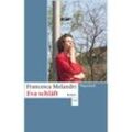 Eva schläft - Francesca Melandri, Taschenbuch