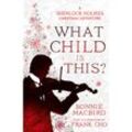 A What Child is This? - Bonnie Macbird, Kartoniert (TB)
