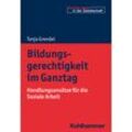 Bildungsgerechtigkeit im Ganztag - Tanja Grendel, Kartoniert (TB)