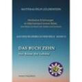 DAS BUCH ZEHN; Die Lebensalter; Da waren's nur noch zwei; Auf Zehn zählen; Der Decamerone; Schicksalsplanet Saturn: Das Rad des Schicksals; - Matthias Felix Güldenstein, Kartoniert (TB)