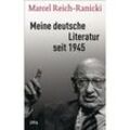 Meine deutsche Literatur seit 1945 - Marcel Reich-Ranicki, Gebunden