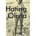 Hating Olivia - Mark SaFranko, Kartoniert (TB)